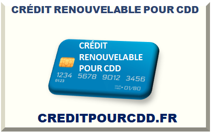 CRÉDIT RENOUVELABLE POUR CDD