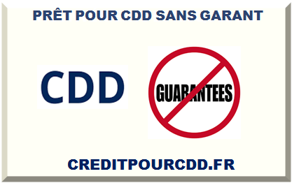 PRÊT POUR CDD SANS GARANT 2025