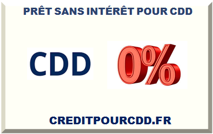 PRÊT SANS INTÉRÊT POUR CDD 2025