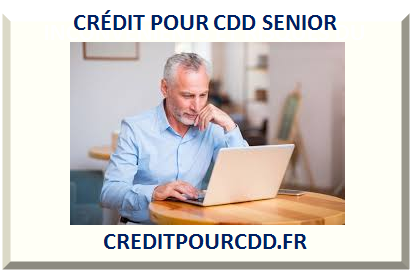 CRÉDIT POUR CDD SENIOR